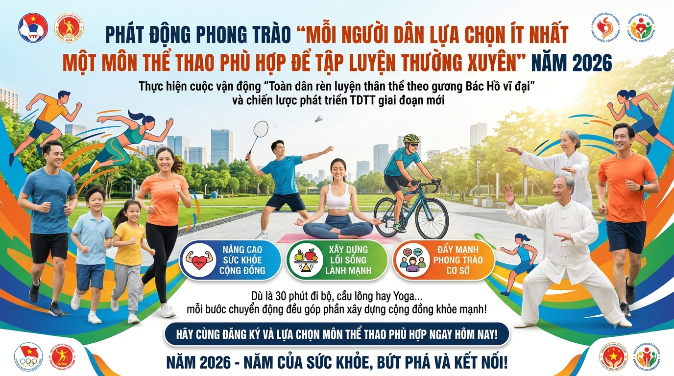 Phát Động Phong Trào “Mỗi Người Dân Lựa Chọn Ít Nhất Một Môn Thể Thao Phù Hợp Để Tập Luyện Thường Xuyên” Năm 2026